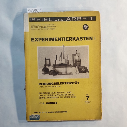 Honold, Ernst.  Physikalischer Experimentierkasten für Knaben. Teil: T. 1., Reibungselektrizität: Anleitung zur Herstellung von allerlei  Apparaten hiezu, sowie Anweisung zu Versuchen 