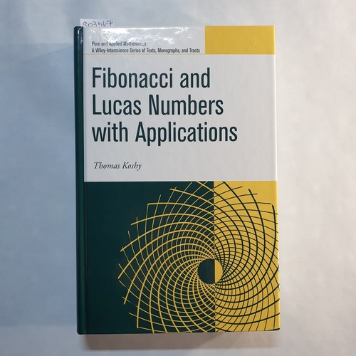 Koshy, Thomas  Fibonacci and Lucas Numbers with Applications. 