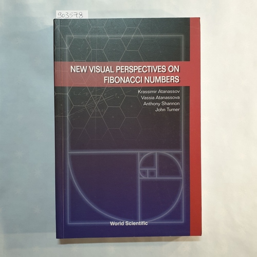 Atanassov, Krassimir T. u.a.  New Visual Perspectives on Fibonacci Numbers 