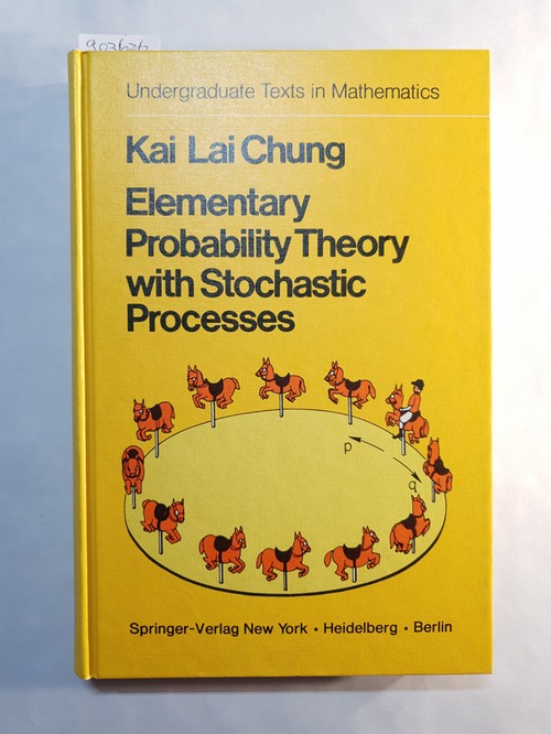 Chung, Kai Lai   Elementary probability theory with stochastic processes 