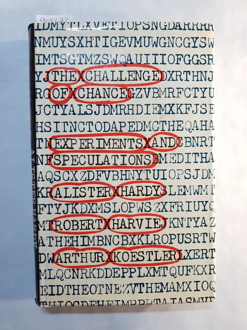 Hardy, Alister; Harvie, Robert; Koestler, Arthur  THE CHALLENGE OF CHANCE. Experiments and Speculations 