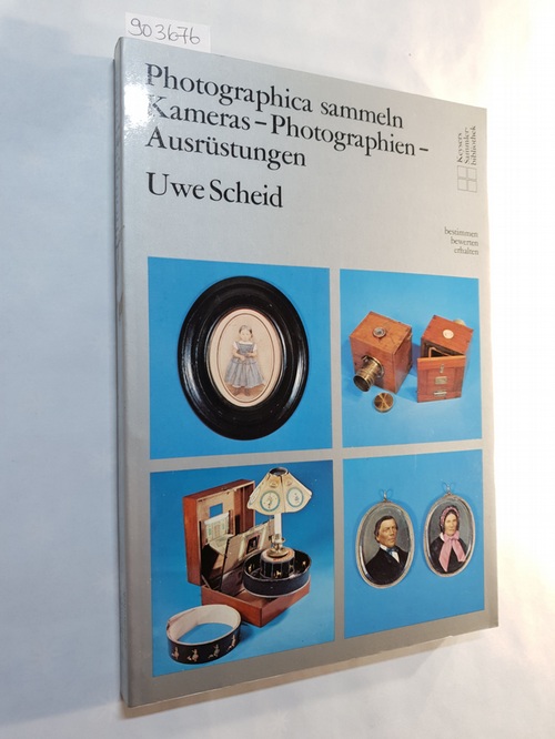 Scheid, Uwe   Photographica sammeln: Kameras, Photographien, Ausrüstungen 