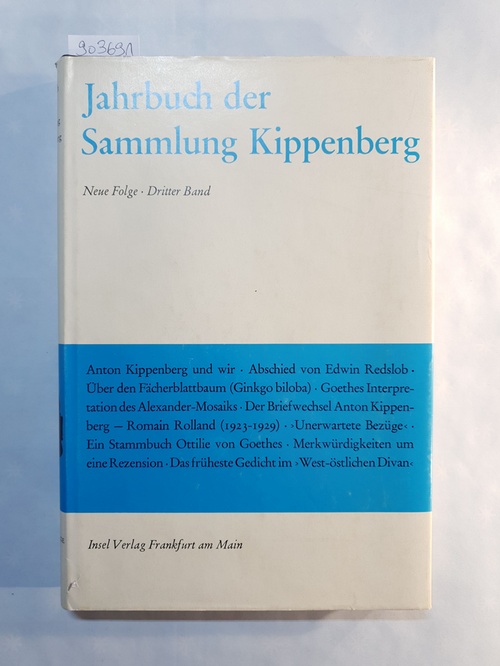 Anton-Kippenberg-Stiftung [Hrsg.]  Jahrbuch der Sammlung Kippenberg. Neue Folge. Dritter Band 