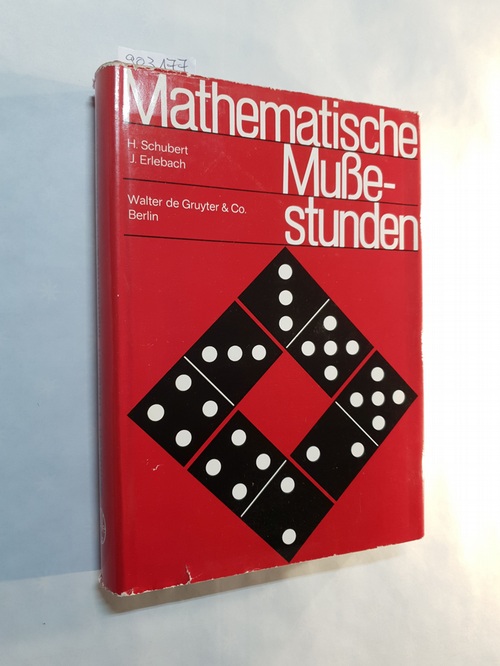 Hermann Schubert  Mathematische Mußestunden - Eine Sammlg v. Geduldspielen, Kunststücken und Unterhaltungsaufgaben math. Natur 