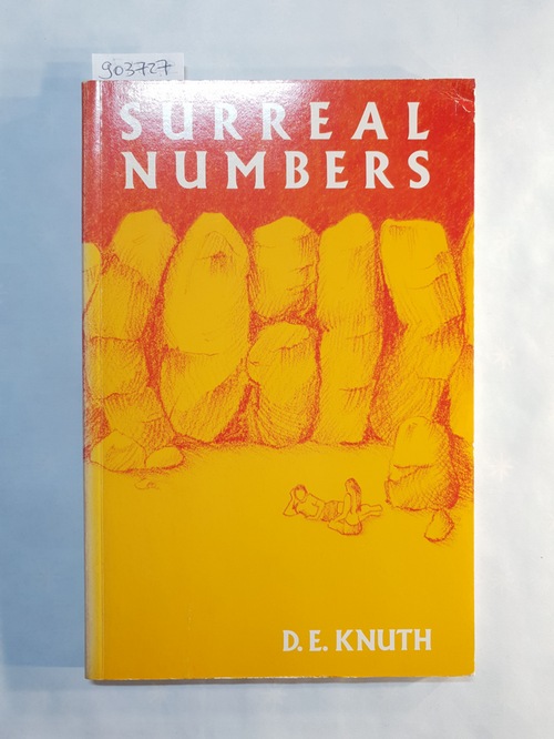 Knuth, D.E.  Surreal Numbers: How Two Ex-Students Turned Onto Pure Mathematics and Found Total Happiness 