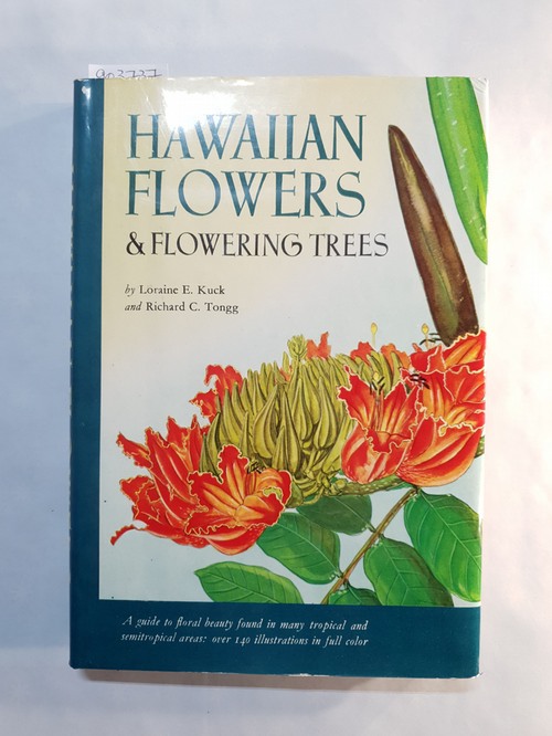 Loraine E. Kuck und Richard Tongg  Hawaiian flowers & flowering trees 