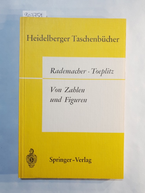 Hans Rademacher, Otto Toeplitz  Von Zahlen und Figuren: Proben Mathematischen Denkens Für Liebhaber Der Mathematik (Heidelberger Taschenbücher) 