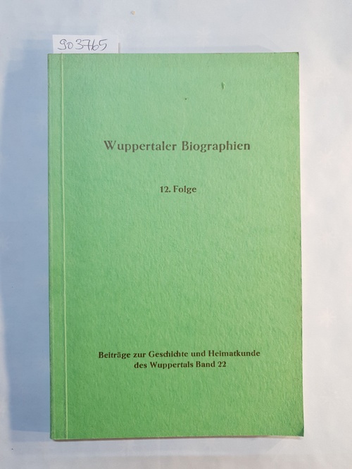   Wuppertaler Biographien, Teil: Folge 12 