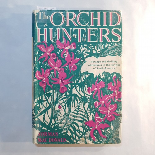 MacDonald, Norman  The Orchid Hunters 