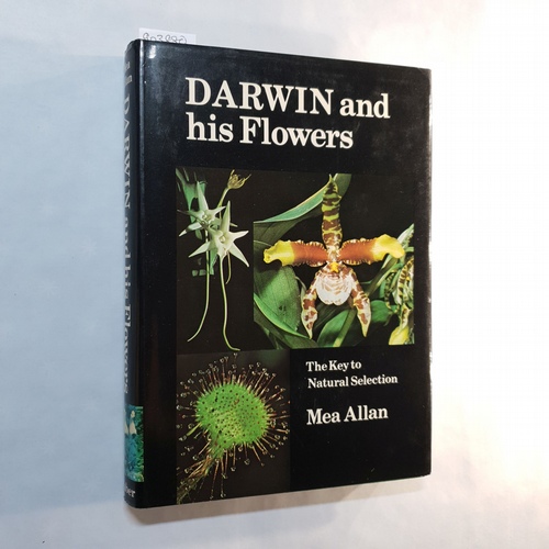 Allan, Mea  Darwin and His Flowers: The Key to Natural Selection 