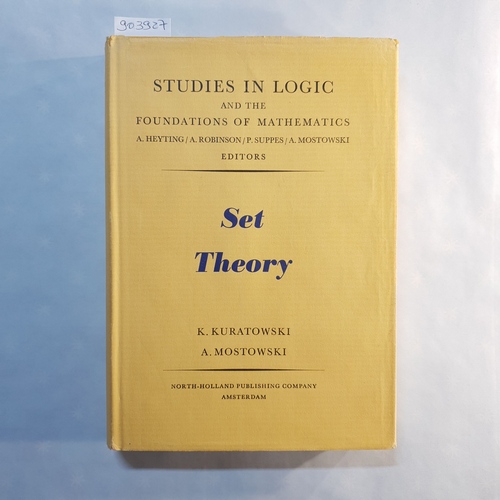 Kazimierz Kuratowski und Andrzej Mostowski   Set Theory. 