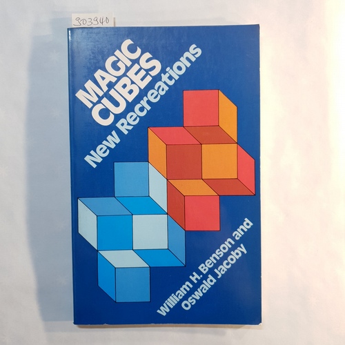 Oswald Jacoby; William H. Benson  Magic Cubes : New Recreations 