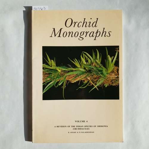 Ansari, R. and K. Balakrishnan  Orchid Monographs, Volume 4: A Revision of the Indian Species of Oberonia (Orchidaceae). 