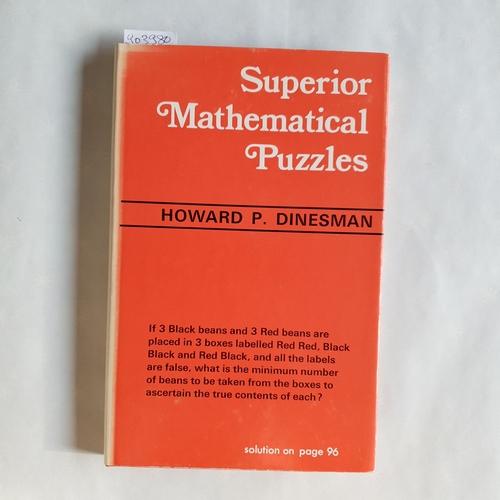 Dinesman, Howard P.  Superior Mathematical Puzzles, With Detailed Solutions 