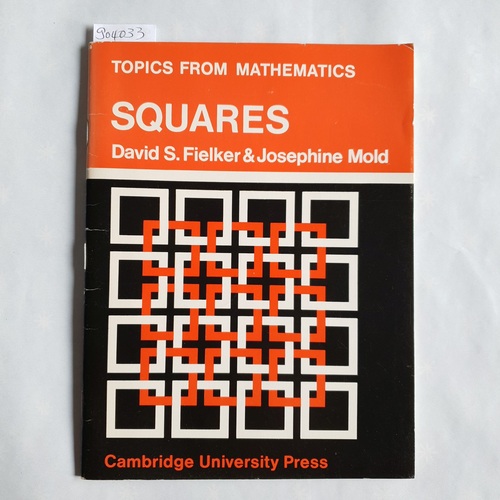 Fielker, David S. ; Mold, Josephine  Squares (Topics from Mathematics) 