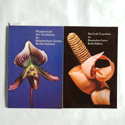 Butzin, Friedhelm ; Raadts, Edith  Wunderwelt der Orchideen im Botanischen Garten Berlin-Dahlem. + Das große Tropenhaus im Botanischen Garten Berlin-Dahlem. (2 BÜCHER) 