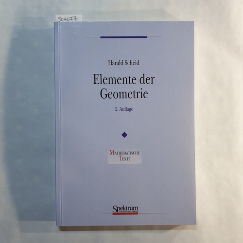 Scheid, Harald   Elemente der Geometrie 