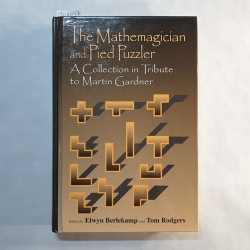 Elwyn R. Berlekamp and Tom Rodgers  The Mathemagician and Pied Puzzler: A Collection in Tribute to Martin Gardner 