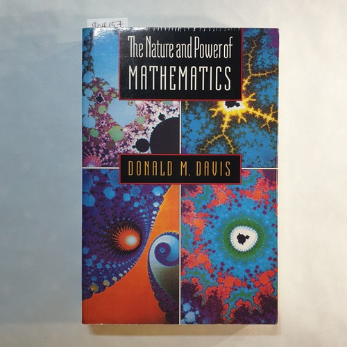 Davis, Donald M.   The nature and power of mathematics 