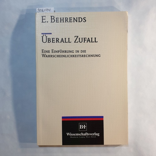 Behrends, Ehrhard   Überall Zufall: Eine Einführung in die Wahrscheinlichkeitsrechnung 