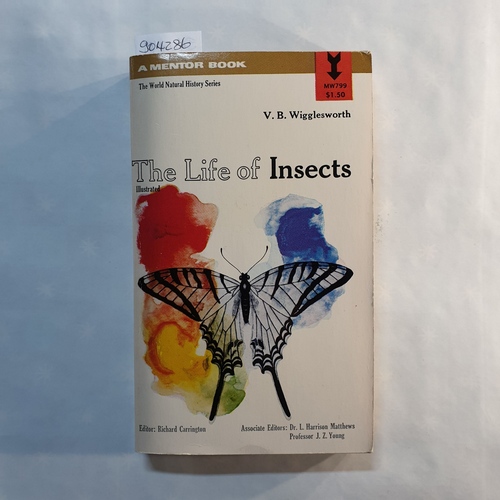 Wigglesworth, Vincent Brian  The life of insects 