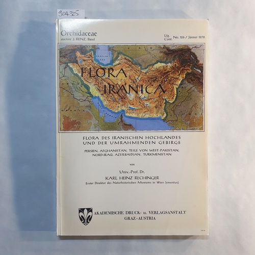 Rechinger, Karl Heinz  Flora Iranica : No. 126 / Jänner 1978: Flora des Iranischen Hochlandes und der umrahmenden Gebirge : Persien, Afghanistan, Teile von West-Pakistan, Nord-Iraq, Azerbaidjan, Turkmenistan 