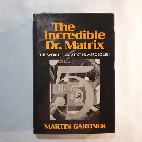 Gardner, Martin   The Incredible Dr. Matrix 