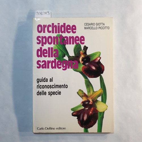 Giotta, C.; Piccitto, M.  Orchidee spontanee della Sardegna 