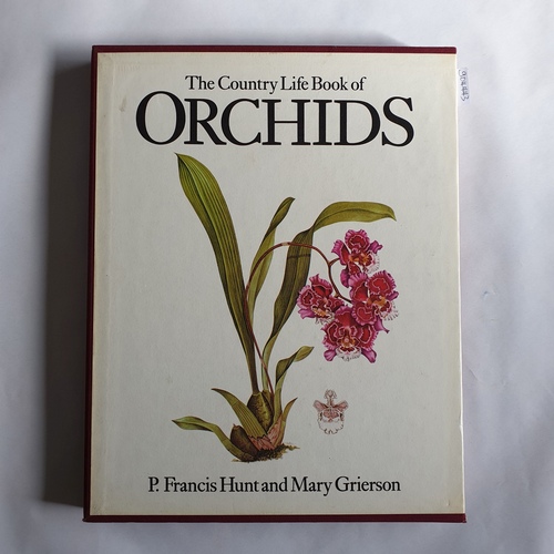 Hunt, P. Francis : Grierson, Mary  The Country Life book of orchids 