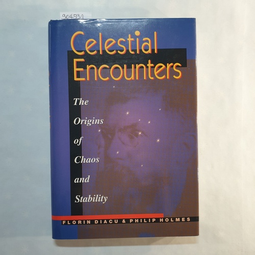 Diacu, Florin, Holmes, Philip J.  Celestial Encounters 