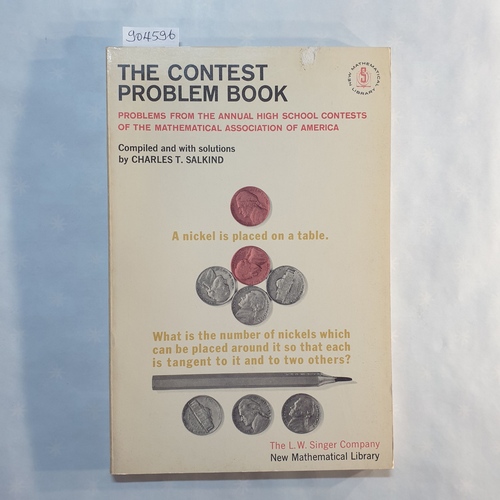 Salkind, Charles T.   The contest problem book : problems from the annual high school contests of the Mathematical Association of America. 