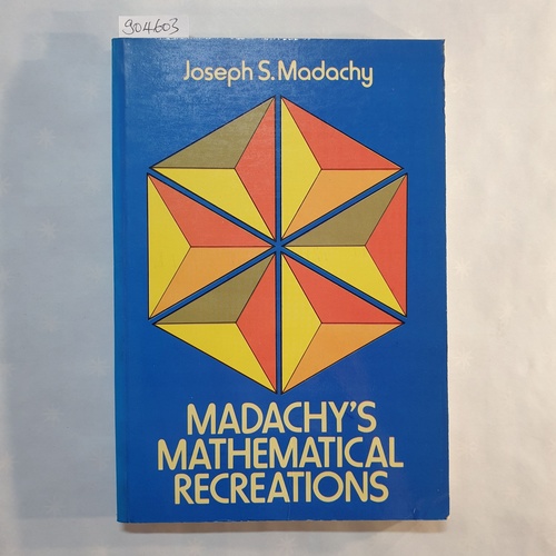 Madachy, Joseph S.   Madachy's Mathematical recreations 