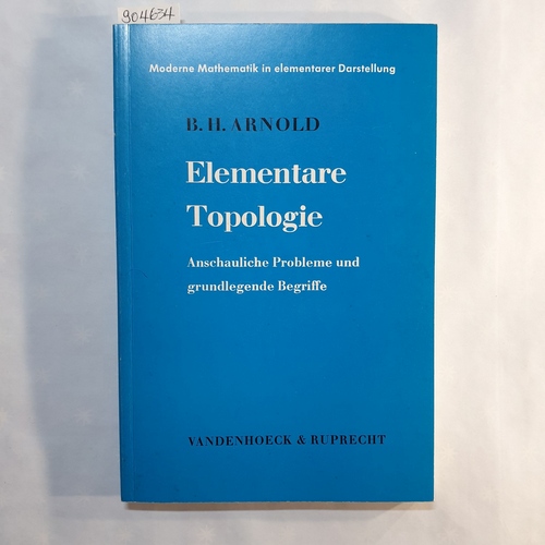 Arnold, Bradford H.  Elementare Topologie 