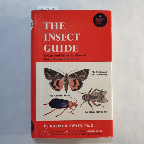 Swain, Ralph Brownlee  The Insect Guide; Orders and Major Families of North American Insects 