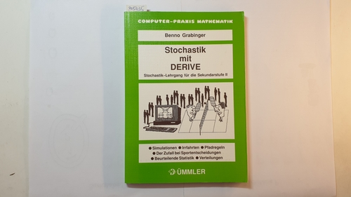 Grabinger, Benno  Stochastik mit DERIVE : Stochastik-Lehrgang für die Sekundarstufe II ; 