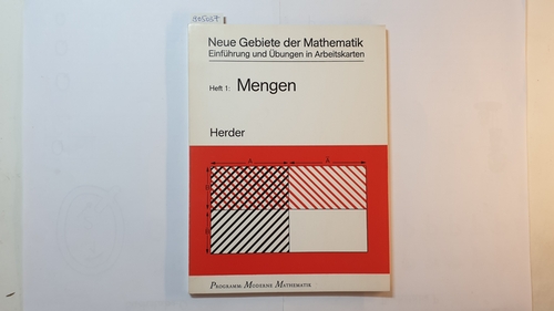 Duvert, L., R. Gauthier und M. Glaymann  Neue Gebiete der Mathematik, Teil: H. 1., Mengen 