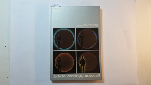 Wolfgang Bretschneider u.a.  Umweltforschung : Aufgaben uud Aktivitäten der DFG. 1950 - 1970 