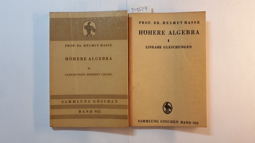 Hasse, Helmut  Sammlung Göschen - (2 BÄNDE/ 931+932) Höhere Algebra I+II 