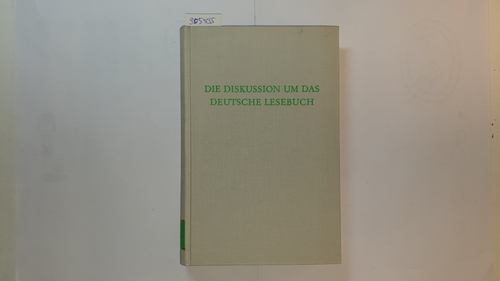 Helmers, Hermann [Hrsg.]  Die Diskussion um das deutsche Lesebuch ( Wege der Forschung ; Bd. 251) 