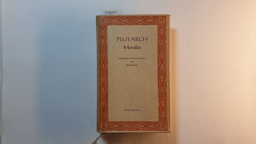 Plutarchus (Verfasser) ; Wilhelm Ax. [Hrsg]  Moralia 