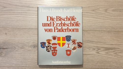 Hans Jürgen Brandt ; Karl Hengst  Die Bischöfe und Erzbischöfe von Paderborn 