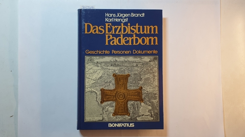 Hans Jürgen Brandt ; Karl Hengst  Das Erzbistum Paderborn : Geschichte, Personen, Dokumente 