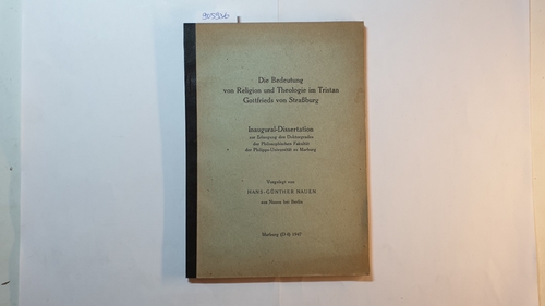 Nauen, Hans-Günther  Die Bedeutung von Religion und Theologie im Tristan Gottfrieds von Straßburg 