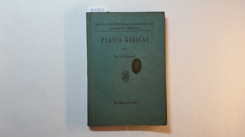 Grimmelt, B.  Platos Gorgias: Kommentar (Aschendorfs Klassiker-Ausgaben) 