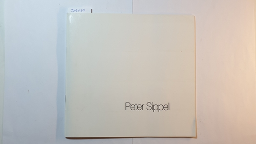 Diverse  Peter Sippel. Malerei, Zeichnungen, Collagen, Grafik. 01. bis 30. Juni 1981 