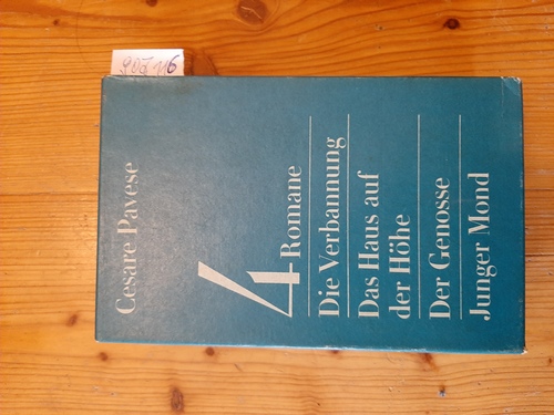 Pavese, Cesare  4 Romane: Die Verbannung; Das Haus auf der Höhe; Der Genosse; Junger Mond, im Schuber 