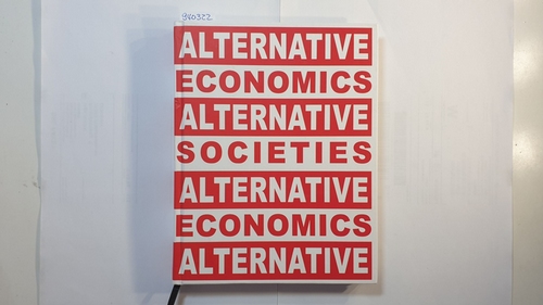 Resslerk, Oliver   Alternative Economics, Alternative Societies. 