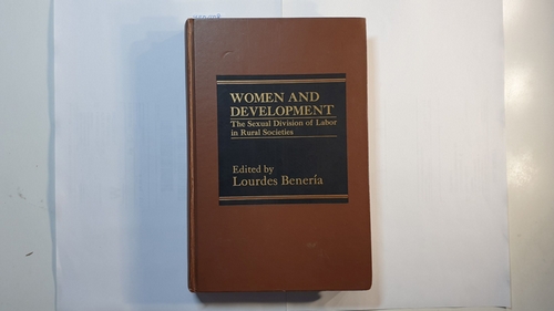 Benería, Lourdes   Women and development: the sexual division of labor in rural societies : a study 