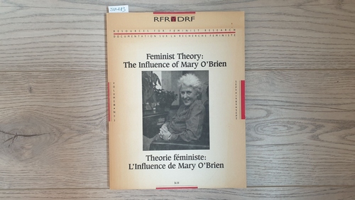 Brodribb, Somer   Feminist Theory: The Influence of Mary O'Brien Special issue of Resources for Feminist Researct Volume 18, no. 3 Edited 