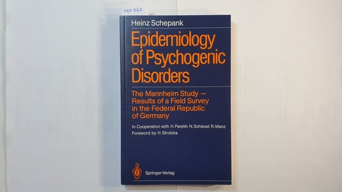 Schepank, Heinz   Epidemiology of psychogenic disorders : the Mannheim study ; results of a field survey in the Federal Republic of Germany 